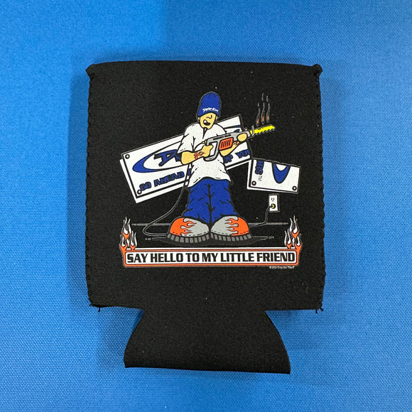 SAY HELLO TO MY LITTLE FRIEND CAN KOOZIE