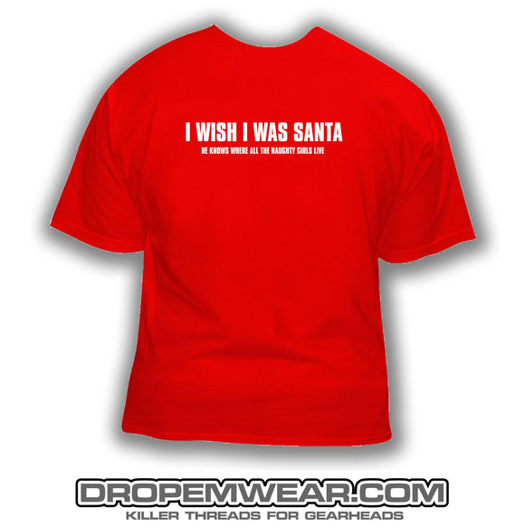 I WISH I WAS SANTA (HE KNOWS WHERE ALL THE NAUGHTY GIRLS LIVE)