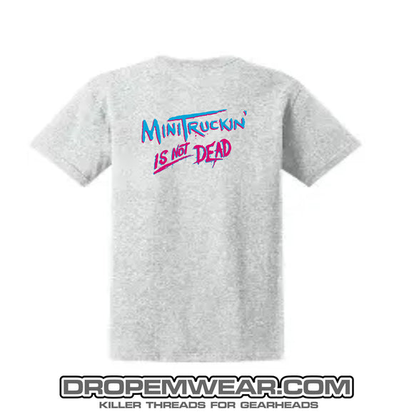 MINITRUCKIN IS NOT DEAD GREY T-SHIRT