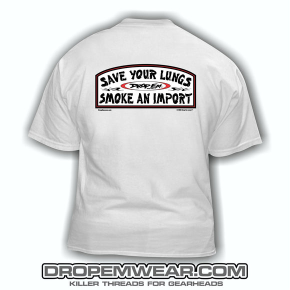 SAVE YOUR LUNGS SMOKE AN IMPORT
