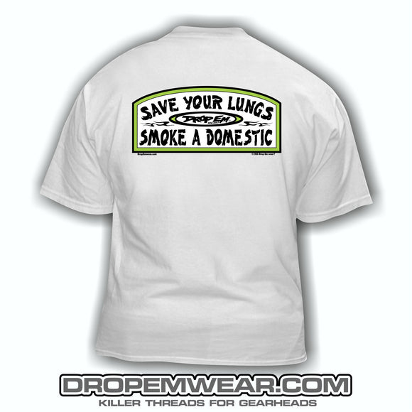 SAVE YOUR LUNGS SMOKE AN DOMESTIC
