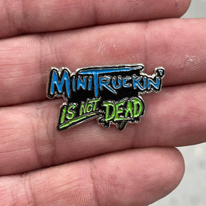 2021 MINITRUCKIN IS NOT DEAD  2.0 (GREEN/BLUE) HAT PIN (#8)