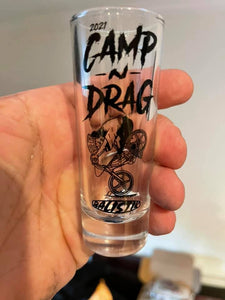 2021 CAMP N DRAG SHOT GLASS